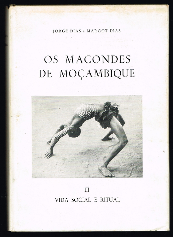 OS MACONDES DE MOAMBIQUE III - Vida Social e Ritual